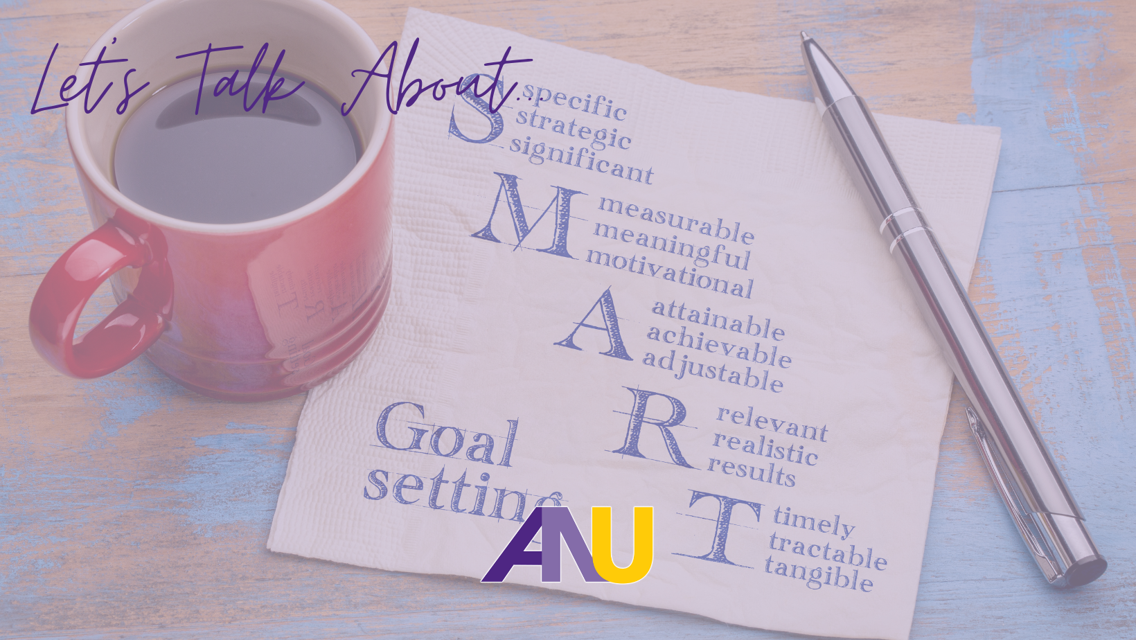 Let's Talk About... SMART goals