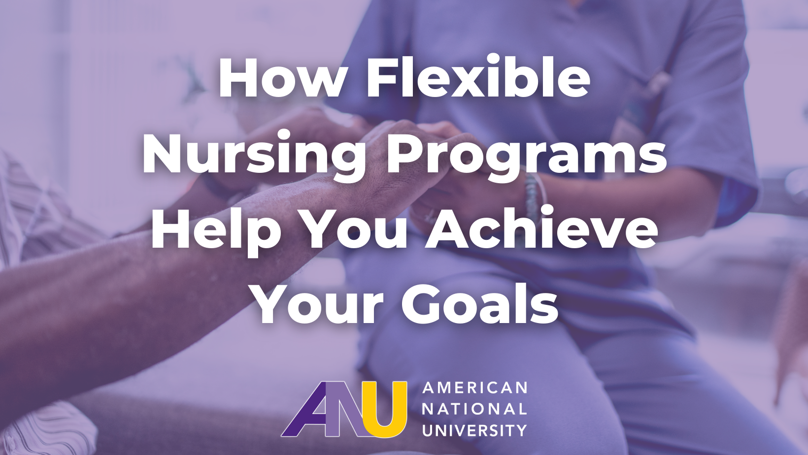 How Flexible Nursing Programs Help You Achieve Your Goals