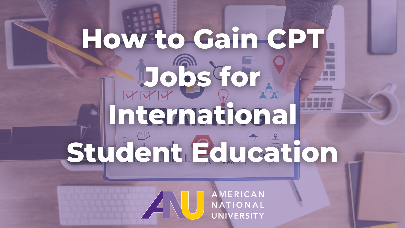 How to Gain CPT Jobs for International Student Education